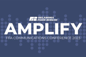 Oklahoma Farm Bureau Amplify FFA Communications Conference 2023