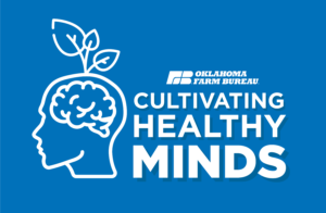 Oklahoma Farm Bureau's Cultivating Healthy Minds mental wellbeing series