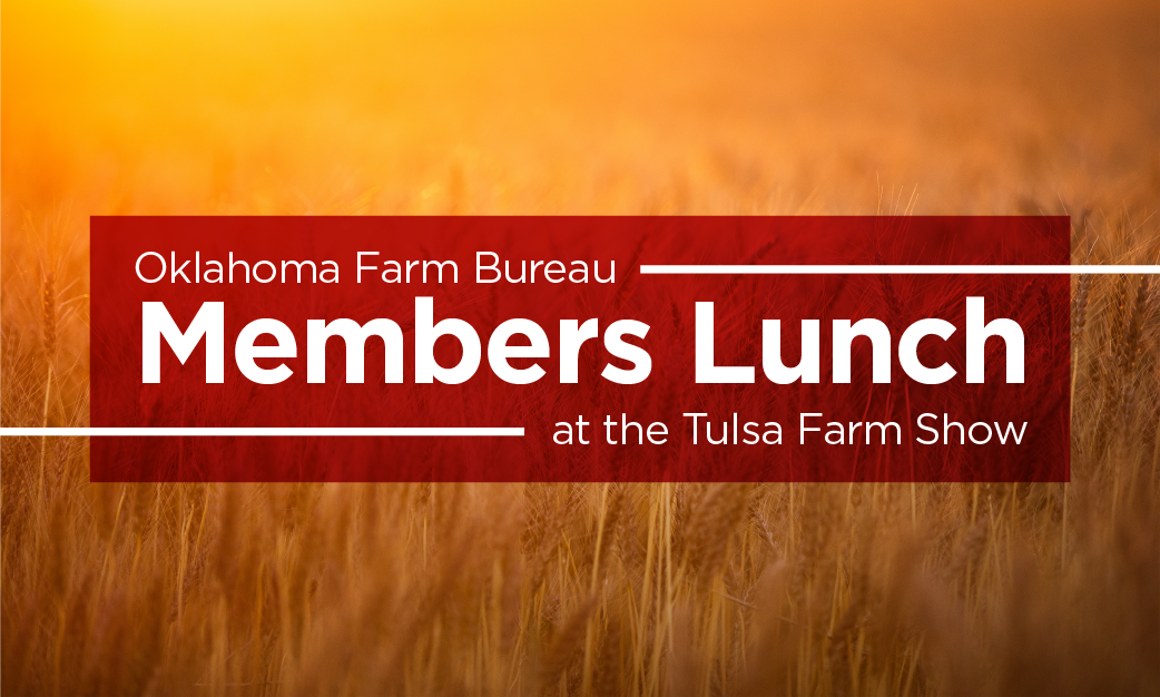 Join OKFB for lunch at the Tulsa Farm Show Oklahoma Farm Bureau